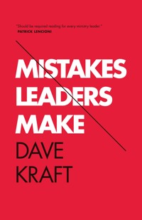 Mistakes Leaders Make - Dave Kraft - ebook