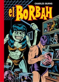 El Borbah - Charles Burns - książka