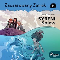 Zaczarowany Zamek 11 - Syreni Śpiew - Peter Gotthardt - ebook + audiobook