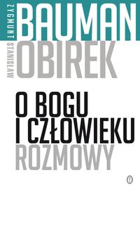 O Bogu i człowieku Rozmowy - Zygmunt Bauman - książka