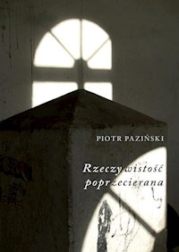 Rzeczywistość Poprzecierana - Piotr Paziński - książka