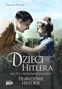 Dzieci Hitlera. Jak żyć z piętnem ojca nazisty (wydanie specjalne) - Gerald Posner - książka