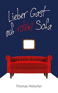 Lieber Gast auf rotem Sofa - Thomas Hölscher - ebook