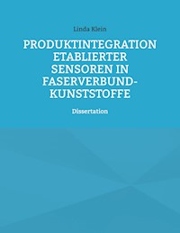 Produktintegration etablierter Sensoren in Faserverbund-Kunststoffe - Linda Klein - ebook