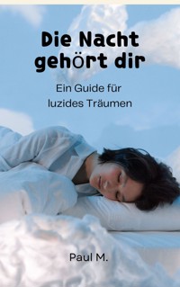 Die Nacht gehört dir - Paul M. - ebook