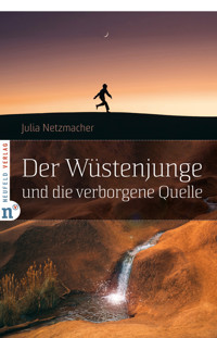 Der Wüstenjunge und die verborgene Quelle - Julia Netzmacher - ebook