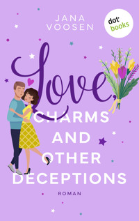 Love, Charms and Other Deceptions - oder: Zauberküsse - Jana Voosen - ebook