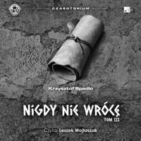 Nigdy nie wrócę - Krzysztof Spadło - ebook + audiobook