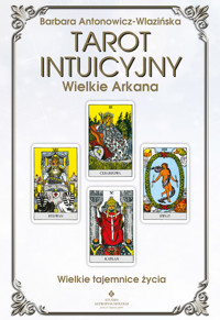 Tarot intuicyjny Wielkie Arkana - Barbara Antonowicz-Wlazińska - ebook