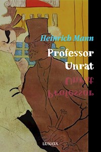 Professor Unrat - Heinrich Mann - ebook