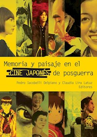 Memoria y paisaje en el cine japonés de posguerra - Pedro Iacobelli Delpiano - ebook