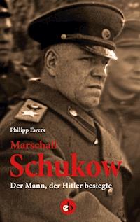 Marschall Schukow - Philipp Ewers - ebook