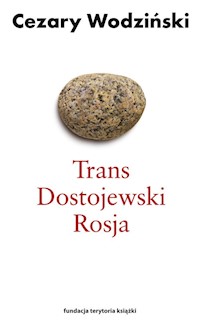 Trans Dostojewski Rosja - Wodziński Cezary - książka