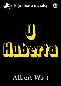 U Huberta - Albert Wojt - ebook