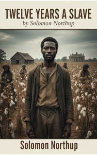 Twelve Years a Slave - Solomon Northup - ebook