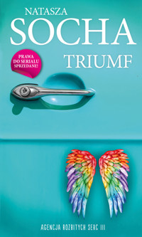 Triumf. Agencja Rozbitych Serc 3 - Natasza Socha - ebook + audiobook