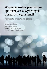 Wsparcie wobec problemów społecznych w wybranych obszarach egzystencji -  - książka