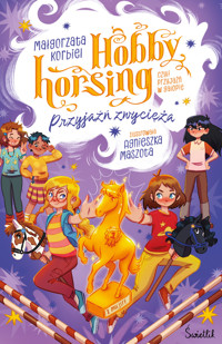 Hobby horsing, czyli przyjaźń w galopie. Przyjaźń zwycięża. Tom 3 - Małgorzata Korbiel - książka