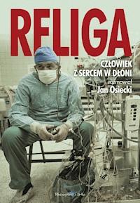 Religa. Człowiek z sercem w dłoni - Osiecki Jan - ebook + audiobook