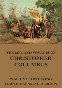 The Life And Voyages Of Christopher Columbus - Washington Irving - ebook