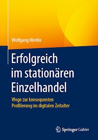 Erfolgreich im stationären Einzelhandel - Wolfgang Merkle - ebook