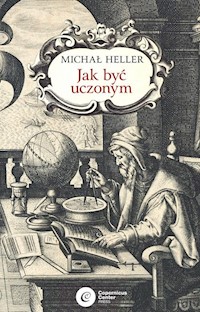 Jak być uczonym - Michał Heller - ebook + audiobook + książka