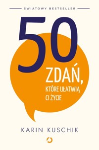 50 zdań, które ułatwią ci życie - Kuschik Karin - ebook + książka