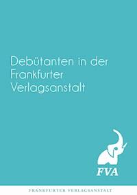 Debütanten in der Frankfurter Verlagsanstalt -  - darmowy ebook
