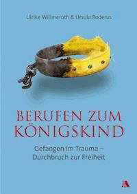 Berufen zum Königskind - Ulrike Willmeroth - ebook