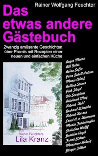 Das etwas andere Gästebuch - Rainer Feuchter - ebook