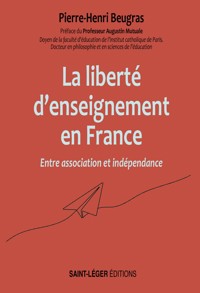 La liberté d’enseignement en France - Pierre-Henri Beugras - ebook