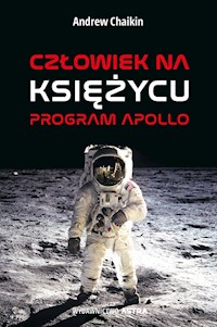Człowiek na Księżycu Program Apollo - Andrew Chaikin - książka