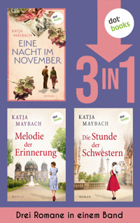 Eine Nacht im November, Melodie der Erinnerung & Die Stunde der Schwestern - Katja Maybach - ebook