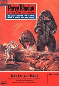 Perry Rhodan 379: Das Tor zur Hölle -  Kurt Mahr - ebook