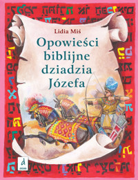 Opowieści biblijne dziadzia Józefa II - Miś Lidia - książka