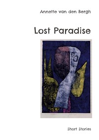 Lost Paradise - Annette van den Bergh - ebook