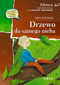 Drzewo do samego nieba (wydanie z opracowaniem i streszczeniem) - Maria Terlikowska - książka