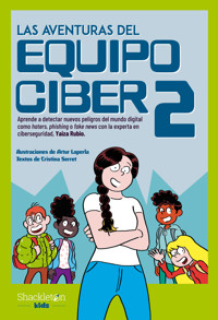 Las aventuras del Equipo Ciber 2 - Yaiza Rubio - ebook