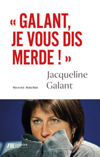 Galant, je vous dis merde - Jacqueline Galant - ebook