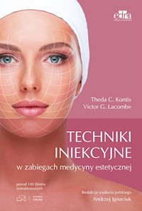 Techniki iniekcyjne w zabiegach medycyny estetycznej - Kontis T.C., Lacombe V.G. - książka