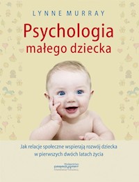 Psychologia małego dziecka - Murray Lynne - książka