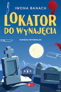 Lokator do wynajęcia - Iwona Banach - ebook + audiobook + książka
