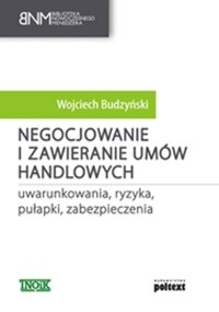 Negocjowanie i zawieranie umów handlowych - Wojciech Budzyński - ebook + książka