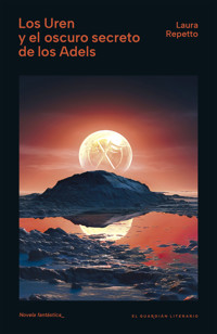 Los Uren y el oscuro secreto de los Adels - Laura Repetto - ebook