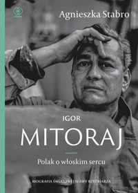 Igor Mitoraj. Polak o włoskim sercu - Agnieszka Stabro - książka