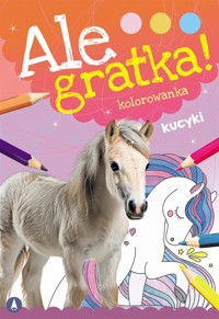 Ale gratka! Kucyki - Wydawnictwo Skrzat - książka
