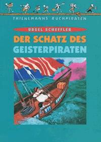 Der Schatz des Geisterpiraten - Ursel Scheffler - ebook