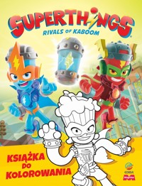 SuperThings Rivals of Kaboom. Kazoom Power Mission. Książka do kolorowania - zbiorowa praca - książka