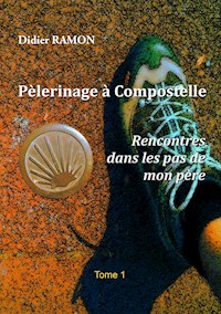 Pèlerinage à Compostelle - Didier Ramon - ebook