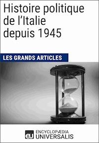 Histoire politique de l'Italie depuis 1945 - Encyclopaedia Universalis - ebook
